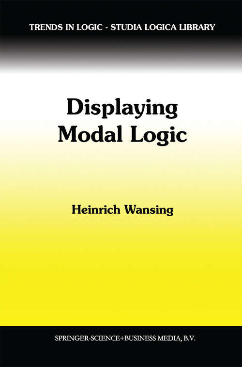 Book cover of Displaying Modal Logic (1998) (Trends in Logic #3)