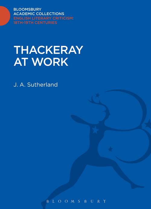 Book cover of Thackeray at Work (Bloomsbury Academic Collections: English Literary Criticism)