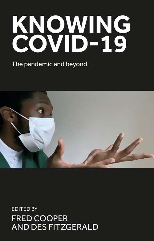 Book cover of Knowing COVID-19: The pandemic and beyond (The pandemic and beyond)