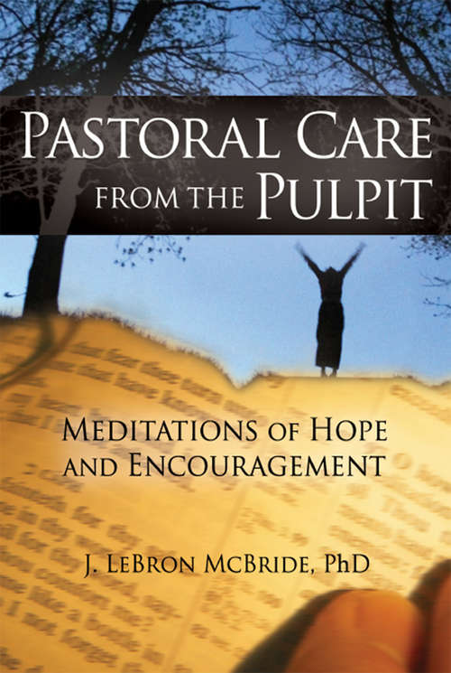 Book cover of Pastoral Care from the Pulpit: Meditations of Hope and Encouragement