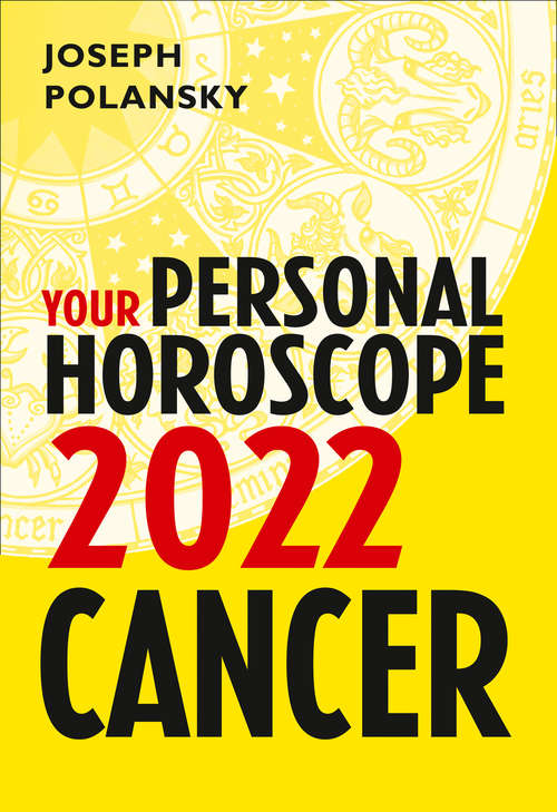 Book cover of Cancer 2022: Your Personal Horoscope (ePub edition)
