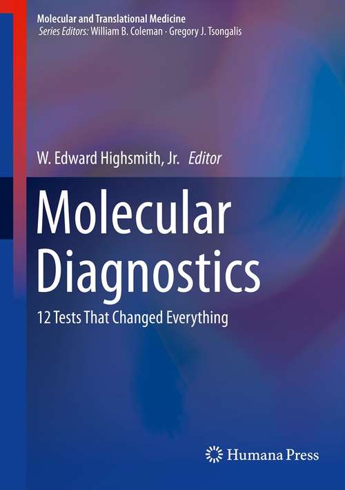 Book cover of Molecular Diagnostics: 12 Tests That Changed Everything (2014) (Molecular and Translational Medicine)