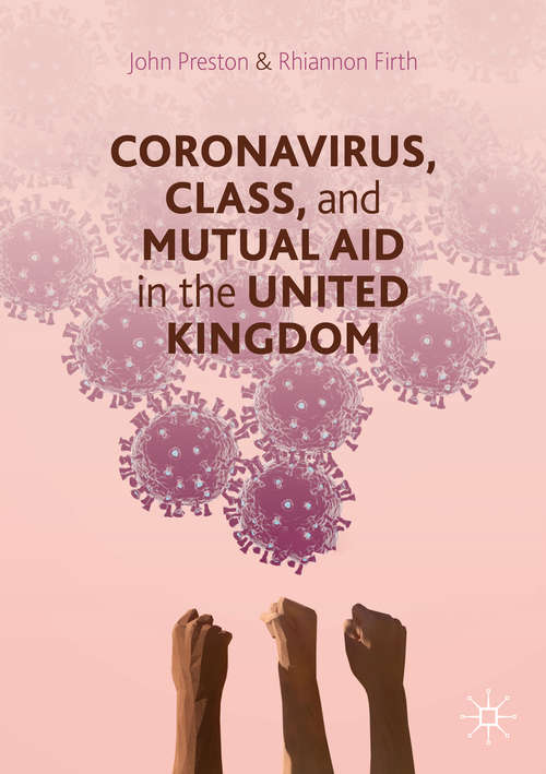 Book cover of Coronavirus, Class and Mutual Aid in the United Kingdom (1st ed. 2020)