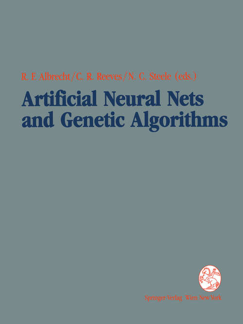 Book cover of Artificial Neural Nets and Genetic Algorithms: Proceedings of the International Conference in Innsbruck, Austria, 1993 (1993)