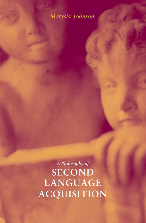 Book cover of A Philosophy of Second Language Acquisition (Yale Language Series)