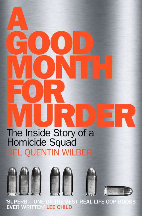 Book cover of A Good Month For Murder: The Inside Story Of A Homicide Squad