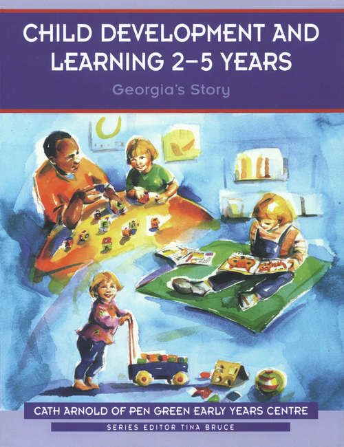 Book cover of Child Development and Learning 2-5 Years: Georgia's Story (PDF)