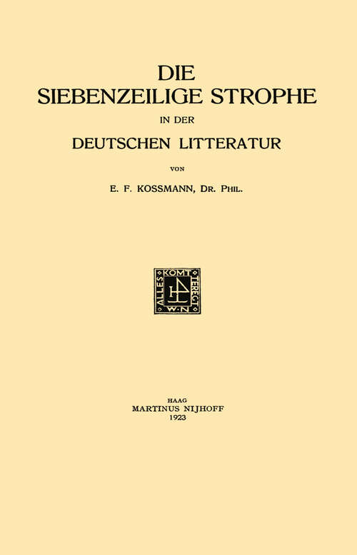 Book cover of Die Siebenzeilige Strophe in der Deutschen Litteratur (1923)