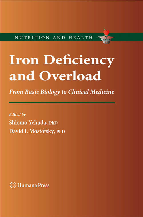 Book cover of Iron Deficiency and Overload: From Basic Biology to Clinical Medicine (2010) (Nutrition and Health)