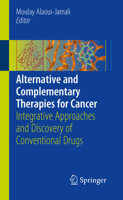 Book cover of Alternative and Complementary Therapies for Cancer: Integrative Approaches and Discovery of Conventional Drugs (2010)