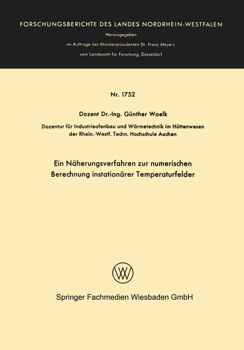 Book cover of Ein Näherungsverfahren zur numerischen Berechnung instationärer Temperaturfelder (1966) (Forschungsberichte des Landes Nordrhein-Westfalen #1752)