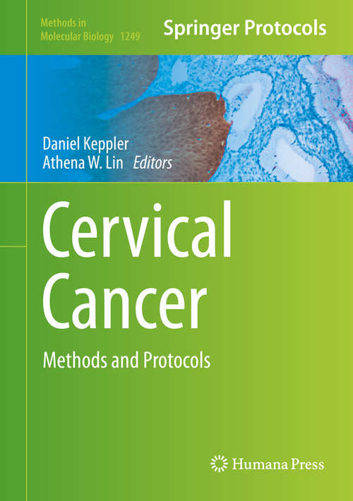 Book cover of Cervical Cancer: Methods and Protocols (2015) (Methods in Molecular Biology #1249)