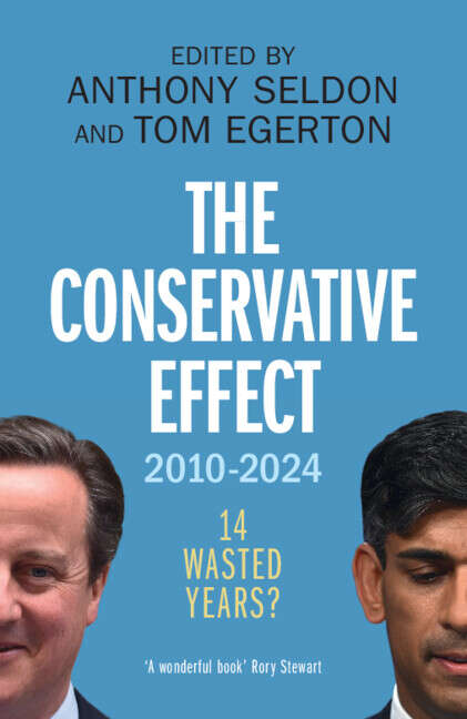 Book cover of The Conservative Effect, 2010–2024: 14 Wasted Years?