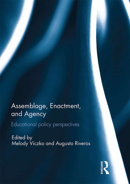 Book cover of Assemblage, Enactment, and Agency: Educational policy perspectives