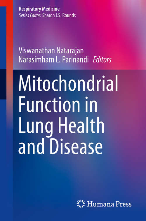 Book cover of Mitochondrial Function in Lung Health and Disease (2014) (Respiratory Medicine #15)