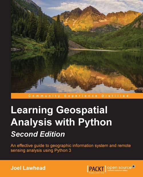 Book cover of Learning Geospatial Analysis with Python - Second Edition