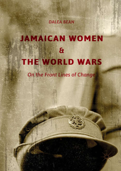 Book cover of Jamaican Women and the World Wars: On the Front Lines of Change
