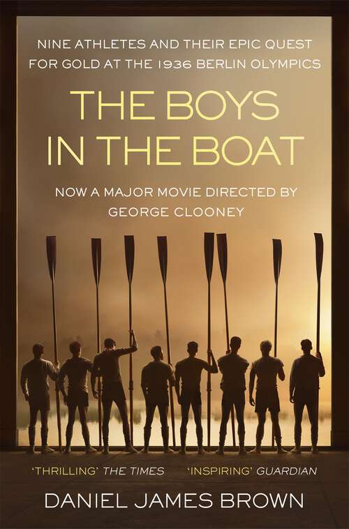 Book cover of The Boys In The Boat: An Epic Journey to the Heart of Hitler's Berlin