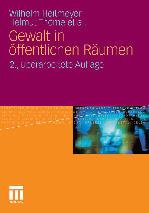 Book cover of Gewalt in öffentlichen Räumen: Zum Einfluss von Bevölkerungs- und Siedlungsstrukturen in städtischen Wohnquartieren (2. Aufl. 2012)