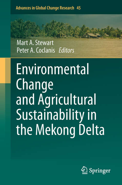 Book cover of Environmental Change and Agricultural Sustainability in the Mekong Delta (2011) (Advances in Global Change Research #45)