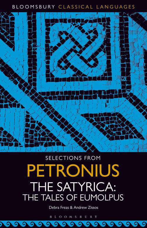 Book cover of Selections from Petronius, The Satyrica: The Tales of Eumolpus (Bloomsbury Classical Languages)