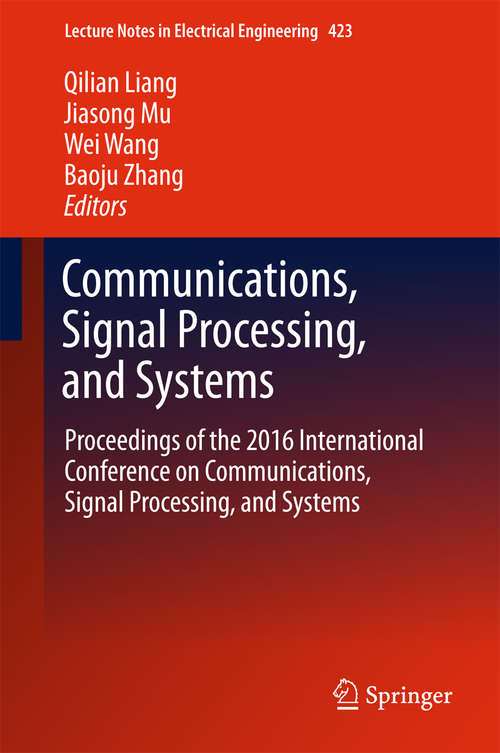 Book cover of Communications, Signal Processing, and Systems: Proceedings of the 2016 International Conference on Communications, Signal Processing, and Systems (Lecture Notes in Electrical Engineering #423)