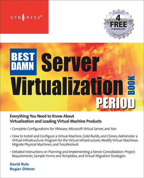 Book cover of The Best Damn Server Virtualization Book Period: Including Vmware, Xen, and Microsoft Virtual Server