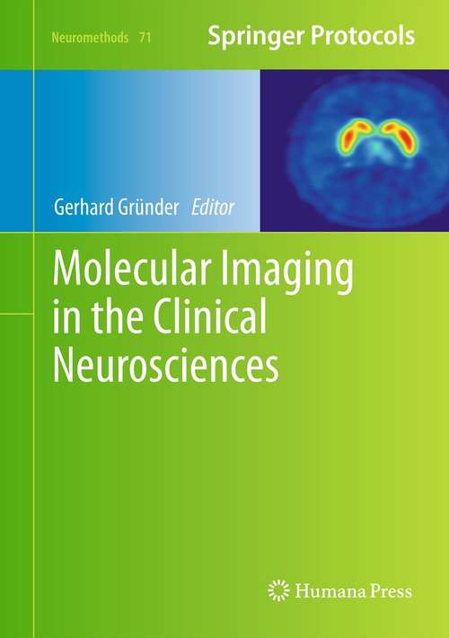 Book cover of Molecular Imaging in the Clinical Neurosciences (2012) (Neuromethods #71)