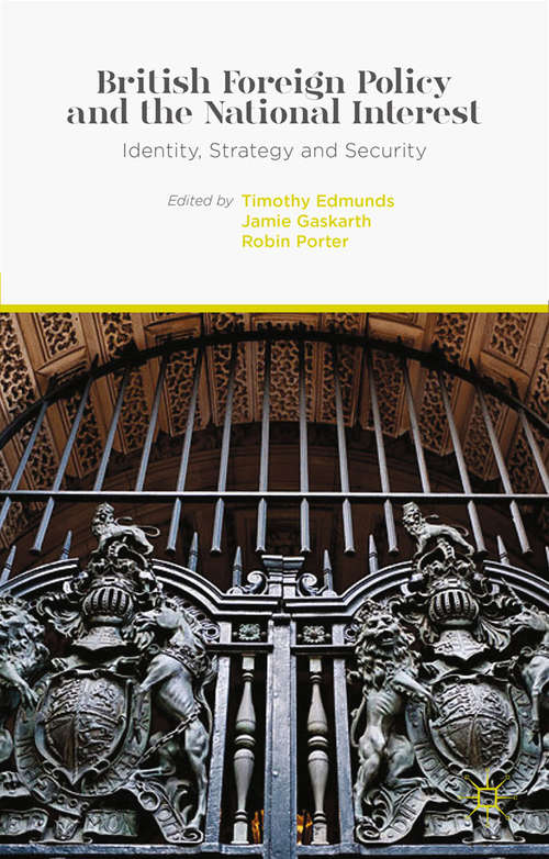Book cover of British Foreign Policy and the National Interest: Identity, Strategy and Security (2014)