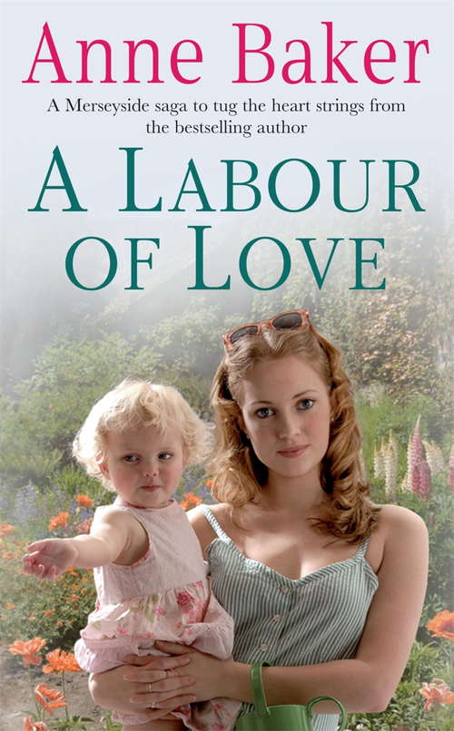 Book cover of A Labour of Love: Sometimes true love can be found in the unlikeliest of places…