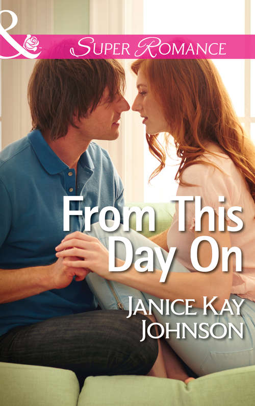 Book cover of From This Day On (Mills & Boon Superromance) (ePub First edition)