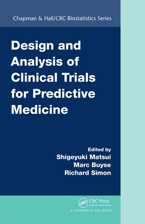 Book cover of Design and Analysis of Clinical Trials for Predictive Medicine (Chapman And Hall/crc Biostatistics Ser.)