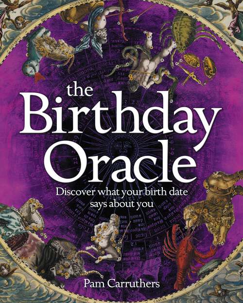 Book cover of The Birthday Oracle: Discover Everything that Your Birth Date Says about You
