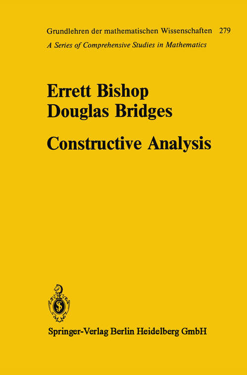 Book cover of Constructive Analysis (1985) (Grundlehren der mathematischen Wissenschaften #279)