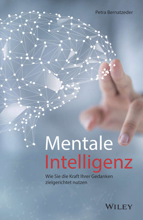 Book cover of Mentale Intelligenz: Wie Sie die Kraft Ihrer Gedanken zielgerichtet nutzen