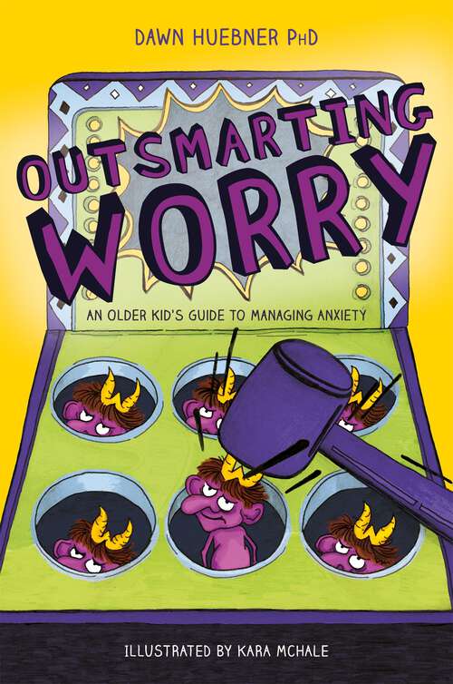 Book cover of Outsmarting Worry: An Older Kid's Guide to Managing Anxiety