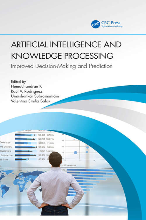 Book cover of Artificial Intelligence and Knowledge Processing: Improved Decision-Making and Prediction