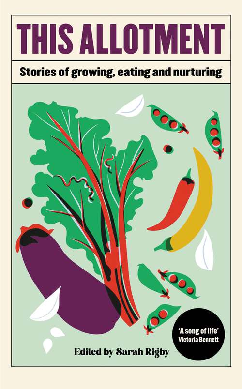 Book cover of This Allotment: Stories Of Growing, Eating And Nurturing