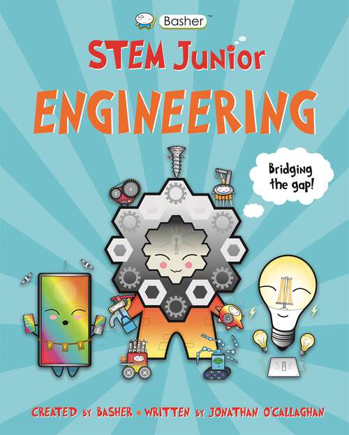 Book cover of Basher STEM Junior: Engineering
