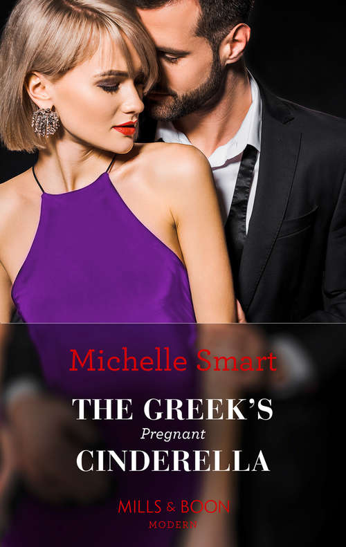 Book cover of The Greek's Pregnant Cinderella: Bought Bride For The Argentinian (the Legendary Argentinian Billionaires) / The Greek's Pregnant Cinderella / His Two Royal Secrets / Wed For The Spaniard's Redemption (ePub edition) (Cinderella Seductions #2)