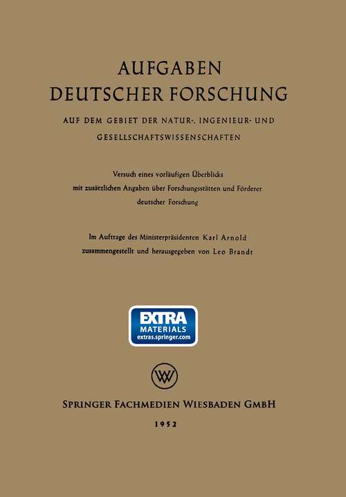 Book cover of Aufgaben Deutscher Forschung: Auf dem Gebiet der Natur-, Ingenieur- und Gesellschaftswissenschaften (1952)
