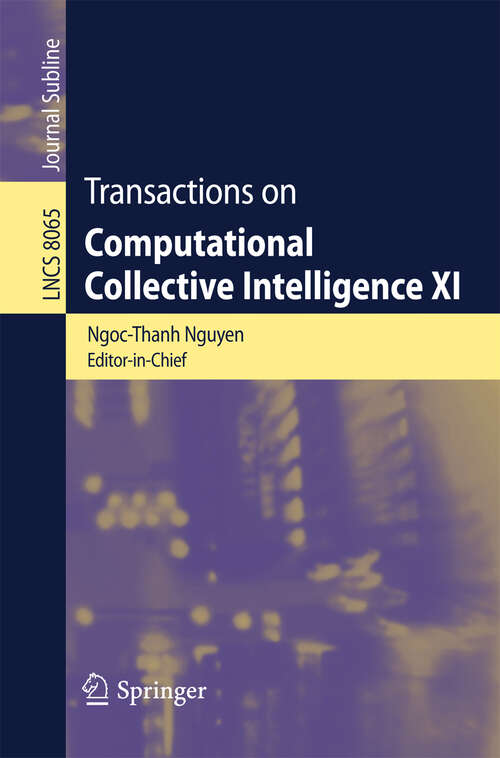 Book cover of Transactions on Computational Collective Intelligence XI (2013) (Lecture Notes in Computer Science #8065)