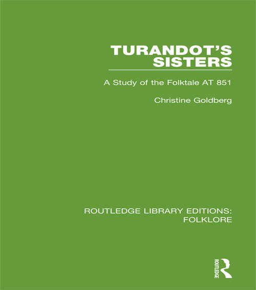 Book cover of Turandot's Sisters: A Study of the Folktale AT 851 (Routledge Library Editions: Folklore)