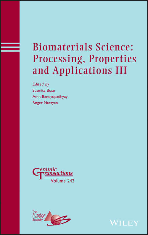 Book cover of Biomaterials Science: Ceramic Transactions, Volume 242 (Ceramic Transactions Series #242)