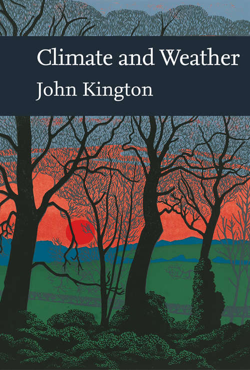 Book cover of Climate and Weather (ePub edition) (Collins New Naturalist Library #115)