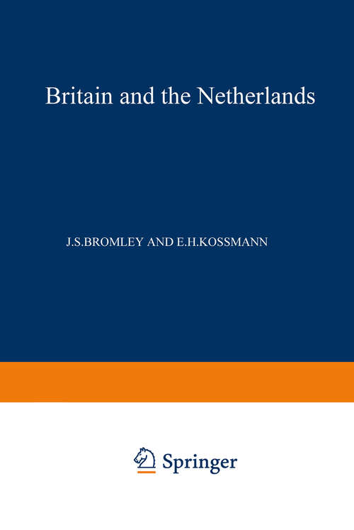 Book cover of Britain and the Netherlands: Volume IV Metropolis, Dominion and Province (1971)