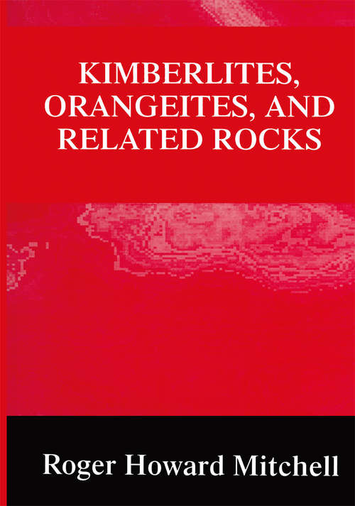 Book cover of Kimberlites, Orangeites, and Related Rocks (1995)
