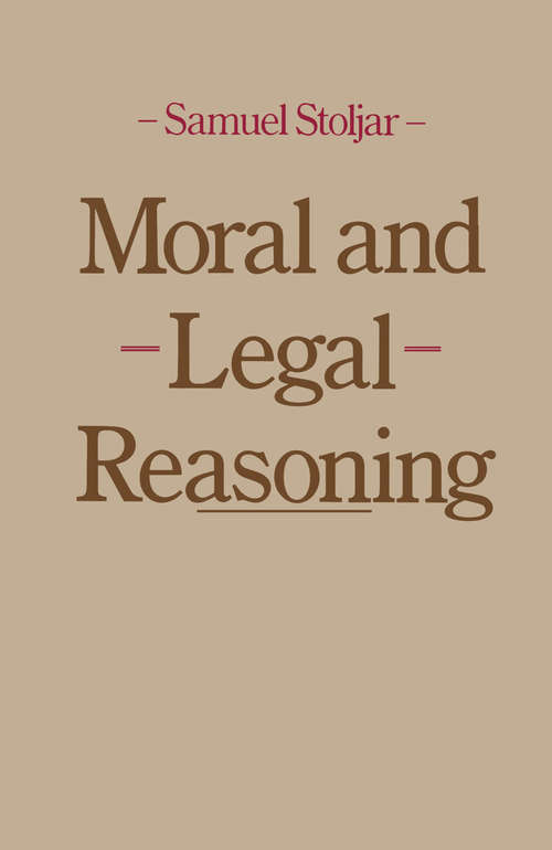 Book cover of Moral and Legal Reasoning (1st ed. 1980)