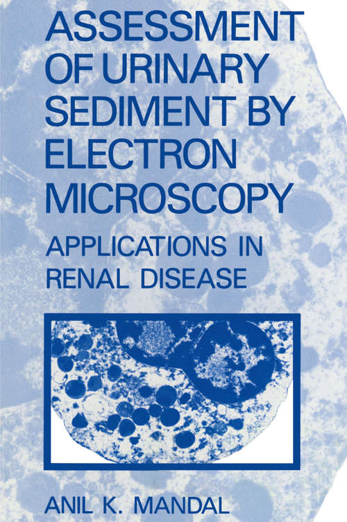 Book cover of Assessment of Urinary Sediment by Electron Microscopy: Applications in Renal Disease (1987)