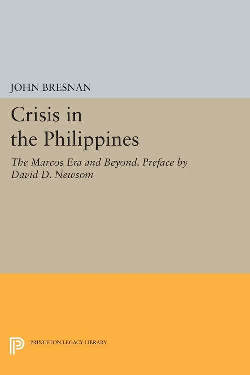 Book cover of Crisis in the Philippines: The Marcos Era and Beyond. Preface by David D. Newsom (PDF)